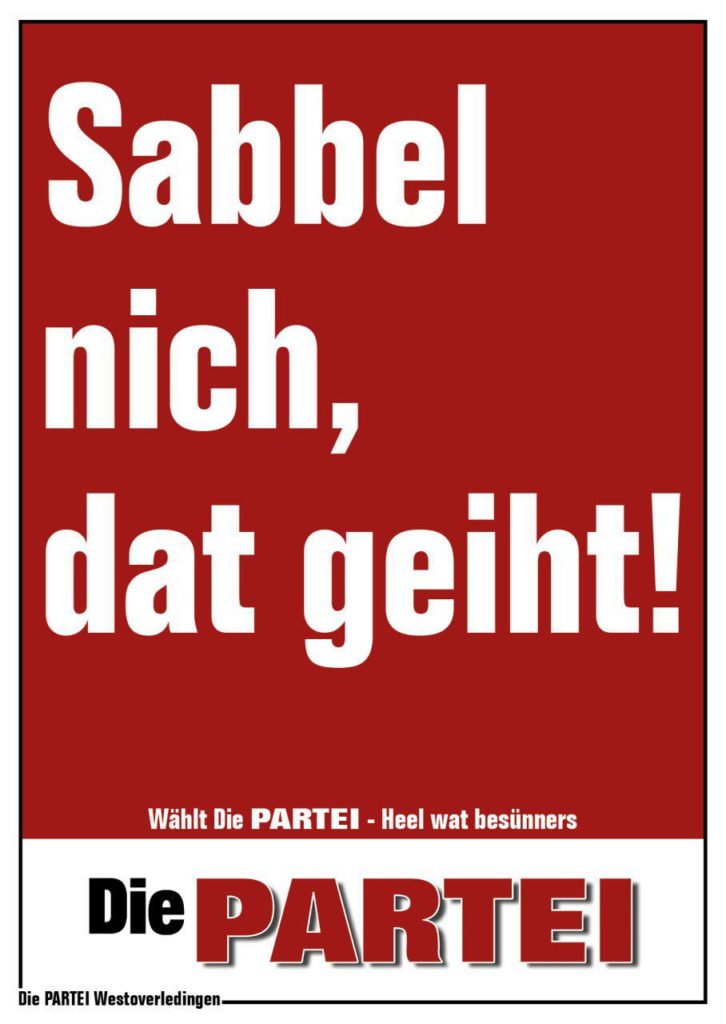 Sabbel nich, dat geiht! Die PARTEI Ortsverband Westoverledingen
