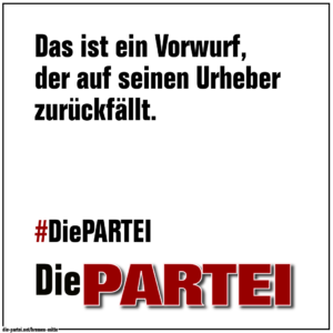 #10 Das ist ein Vorwurf, der auf seinen Urheber zurückfällt.