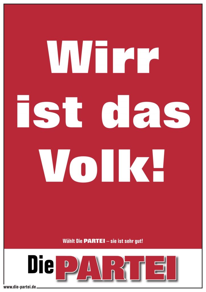Die PARTEI Onlineplakat, rot, hochkant
Text: Wirr ist das Volk!
Die PARTEI
