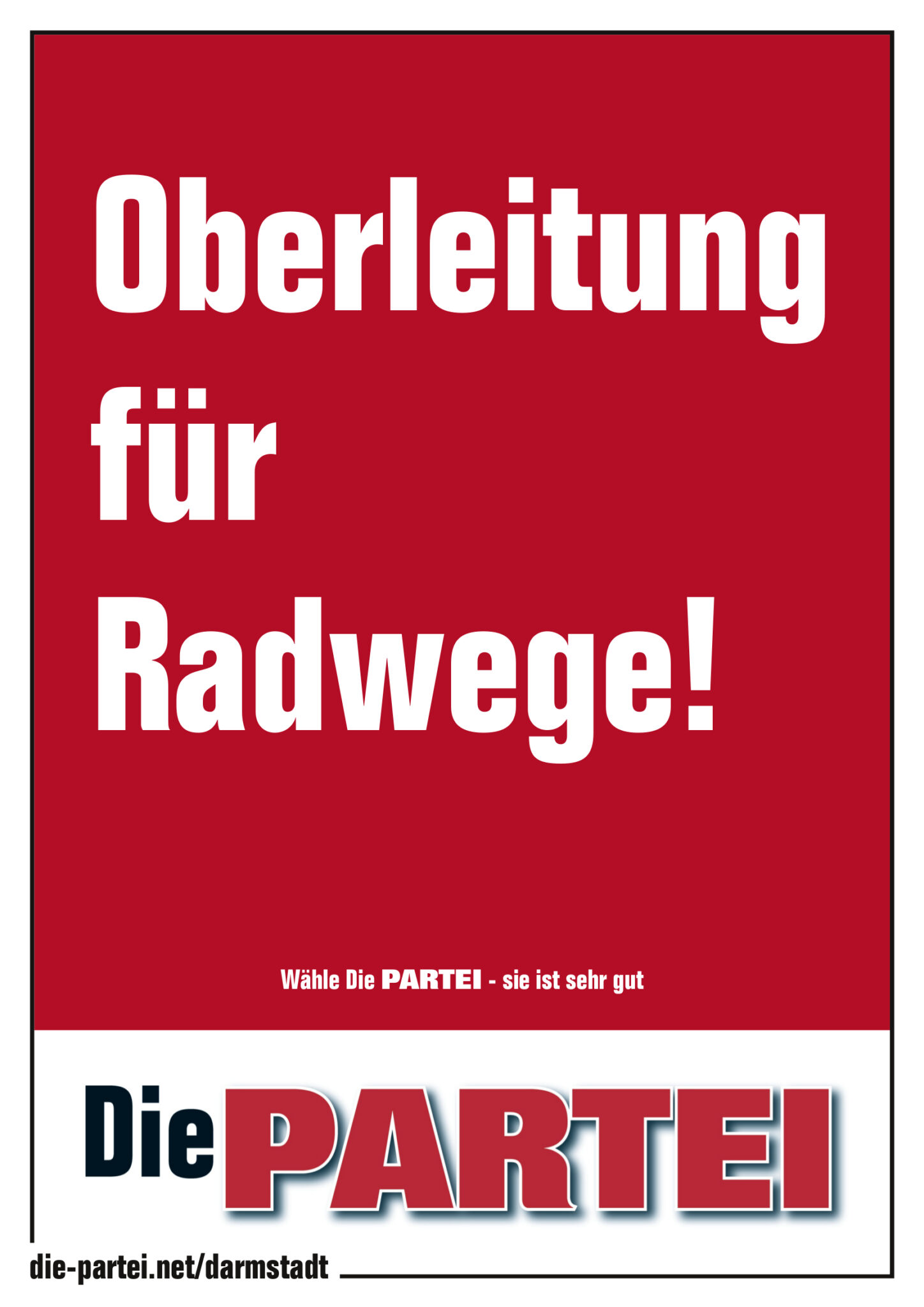 Das fünfte Wahlplakat | Die PARTEI Darmstadt