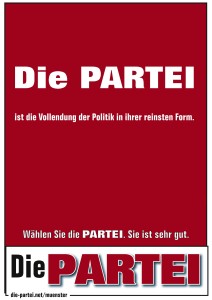 Die PARTEI ist die Vollendung der Politik in ihrer reinsten Form