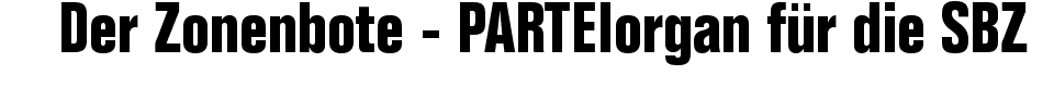 Der Zonenbote - PARTEIorgan für die SBZ